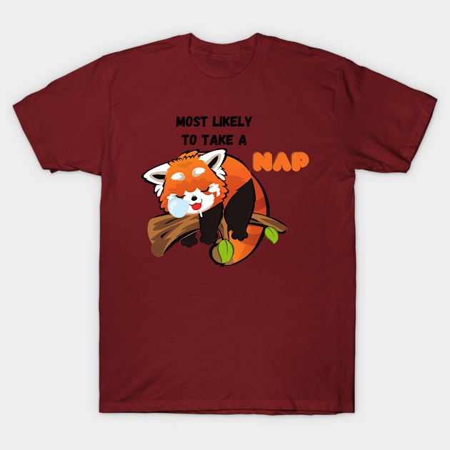 Most likely to take a nap T-Shirt by SimoneSpagnuolo